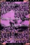 Communication Theories : Origins, Methods, Uses in the Mass Media