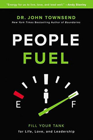 People Fuel : Fill Your Tank for Life, Love, and Leadership - Thryft