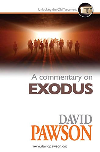 A Commentary on Exodus - Unlocking the Old Testament