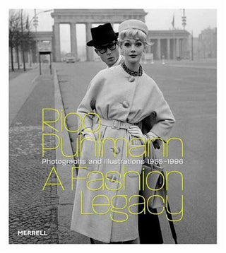 Rico Puhlmann - A Fashion Legacy: Photographs and Illustrations 1955-1996