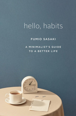 Hello, Habits - A Minimalist's Guide To A Better Life - Thryft