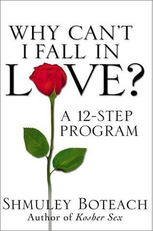 Why Can't I Fall in Love? - A 12-Step Program - Thryft