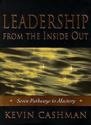 Leadership from the Inside Out: Becoming A Leader for Life - Thryft