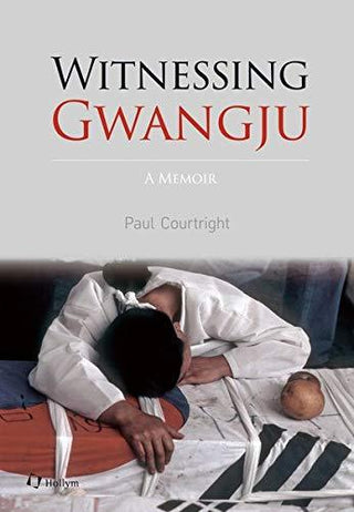 Witnessing Gwangju - A Memoir - Thryft