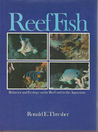 Reef Fish - Behavior and Ecology on the Reef and in the Aquarium - Thryft