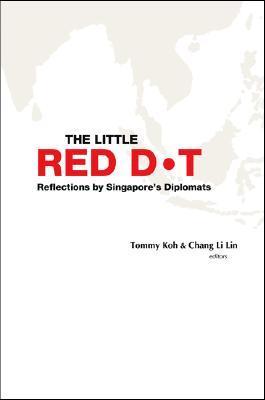 Little Red Dot, The: Reflections by Singapore's Diplomats - Volume I