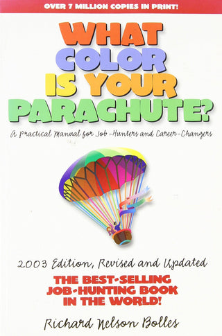 What Color is Your Parachute? 2003 : A Practical Manual for Job-hunters and Career Changers - Thryft