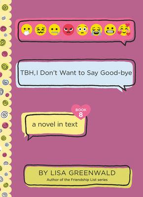 TBH, I Don't Want to Say Good-Bye - The TBH Series - Thryft
