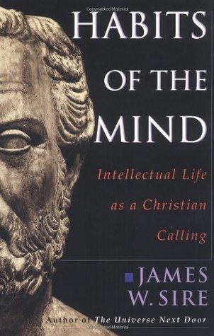 Habits of the Mind - Intellectual Life as a Christian Calling - Thryft