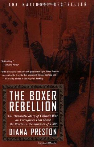 Boxer Rebellion : The Dramatic Story of China's War on Foreigners that Shook the World in the Summ er of 1900 - Thryft