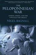 The Peloponnesian War: Athens, Sparta and the Struggle for Greece