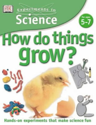 How Do Things Grow? - Experiments In Science