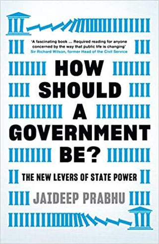 How Should A Government Be? : The New Levers of State Power - Thryft