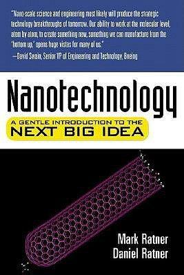 Nanotechnology - A Gentle Introduction To The Next Big Idea - Thryft