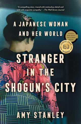 Stranger in the Shogun's City: A Japanese Woman and Her World - Thryft