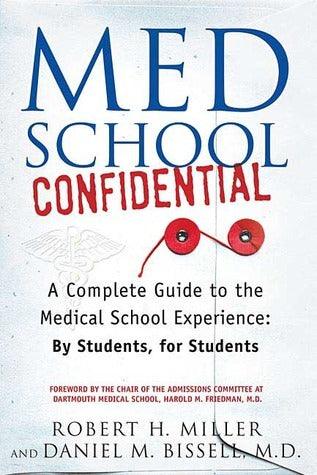 Med School Confidential : A Complete Guide to the Medical School Experience: By Students, for Students - Thryft