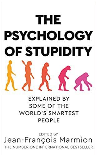 The Psychology of Stupidity - Thryft