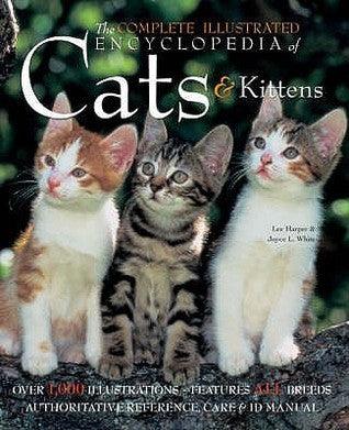 The Complete Illustrated Encyclopedia of Cats & Kittens - Thryft