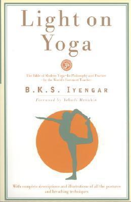 Light on Yoga : The Bible of Modern Yoga... - Thryft