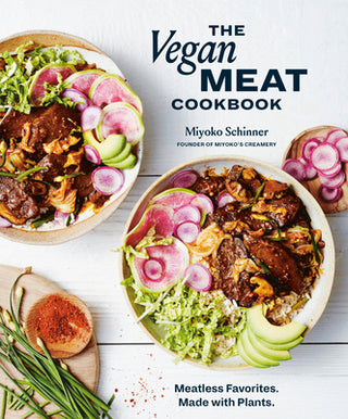 The Vegan Meat Cookbook: Meatless Favorites, Made With Plants