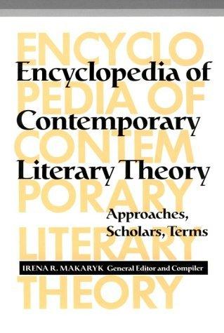 Encyclopedia Of Contemporary Literary Theory - Approaches, Scholars, Terms - Thryft