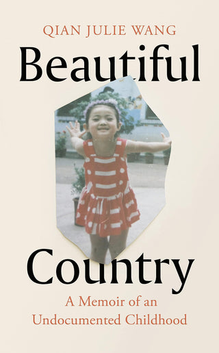 Beautiful Country : A Memoir of An Undocumented Childhood - Thryft