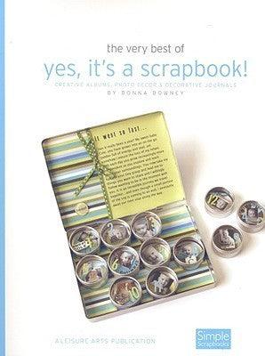 The Very Best of Yes, It's a Scrapbook! : Creative Albums, Photo Decor & Decorative Journals - Thryft