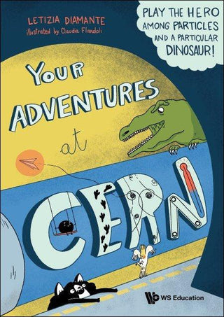 Your Adventures at CERN: Play the Hero Among Particles and a Particular Dinosaur! - Thryft