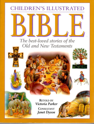 Children's Illustrated Bible: The Best-Loved Stories of the Old and New Testaments