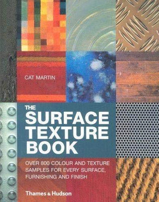 The Surface Texture Book: Over 800 Colour and Texture Samples for Every Surface, Furnishing and Finish - Thryft