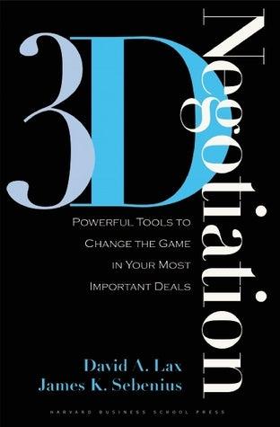 3-d Negotiation : Powerful Tools to Change the Game in Your Most Important Deals - Thryft