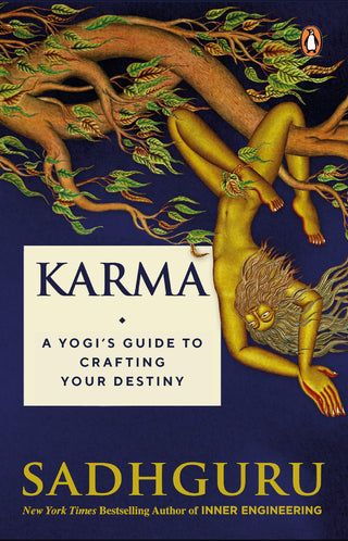 Karma: A Yogi's Guide to Crafting Your Destiny