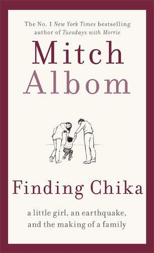 Finding Chika: A Little Girl, an Earthquake, and the Making of a Family