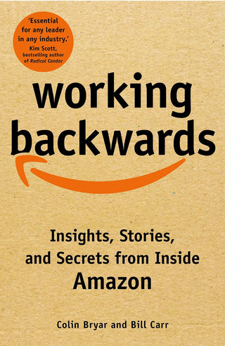 Working Backwards: Insights, Stories, and Secrets from Inside Amazon - Thryft