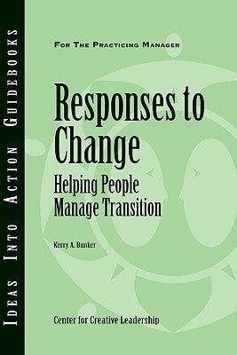 Responses to Change: Helping People Make Transitions - Thryft