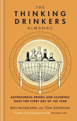 The Thinking Drinkers Almanac: Drinks For Every Day Of The Year - Thryft