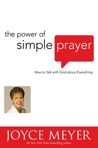 The Power of Simple Prayer (International): How to Talk with God about Everything - Thryft