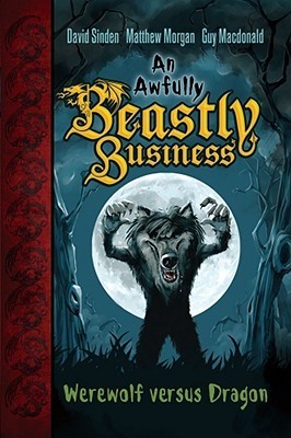 Werewolf Versus Dragon - Awfully Beastly Business