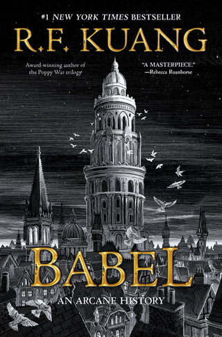 Babel: Or the Necessity of Violence - An Arcane History of the Oxford Translators' Revolution