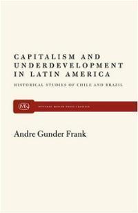 Capitalism And Underdevelopment in Latin America - Thryft