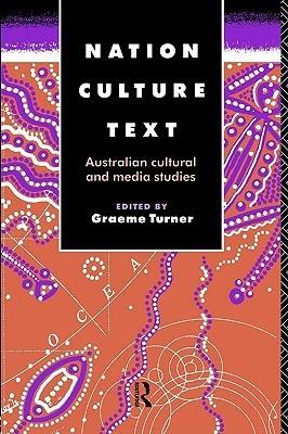 Nation, Culture, Text : Australian Cultural and Media Studies - Thryft