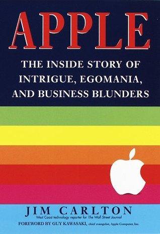 Apple : The inside Story of Intrigue, Egomania, and Business Blunders - Thryft