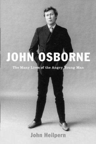 John Osborne : The Many Lives of the Angry Young Man - Thryft