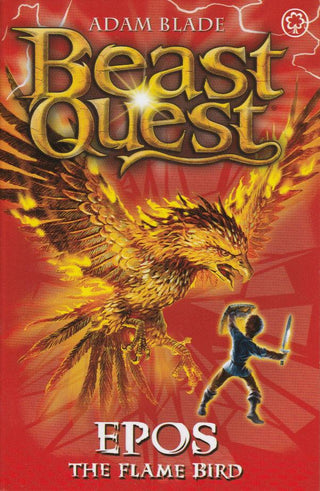 Beast Quest: Epos The Flame Bird : Series 1 Book 6 - Thryft