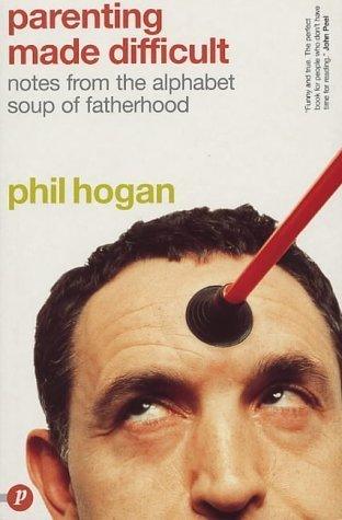 Parenting Made Difficult : Notes from the Alphabet Soup of Fatherhood - Thryft