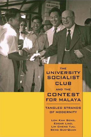 The University Socialist Club And The Contest For Malaya - Thryft