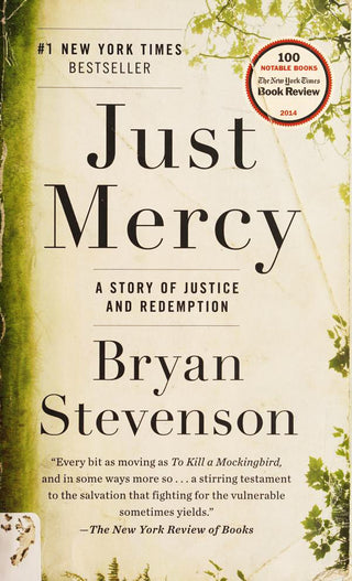 Just Mercy: A Story of Justice and Redemption