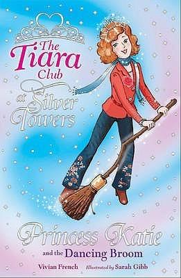 The Tiara Club: Princess Katie and The Dancing Broom - Thryft