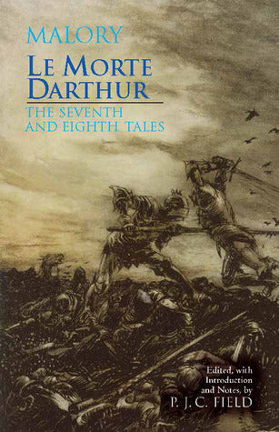 Le Morte D'Arthur: The Seventh & Eighth Tales