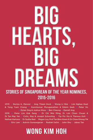 Big Hearts, Big Dreams: Stories of Singaporean of the Year Nominees 2015 - 2016 - Thryft